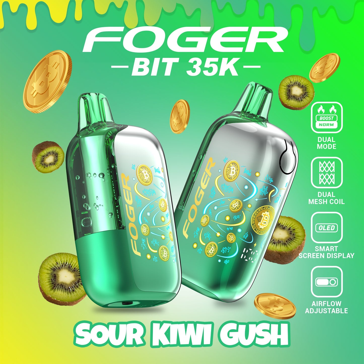 SOUR KIWI GUSH FOGER BIT 35K